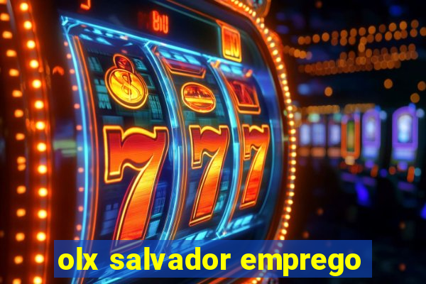 olx salvador emprego